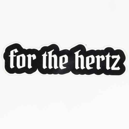 Black and white blackletter text 'for the hertz' on a white background
