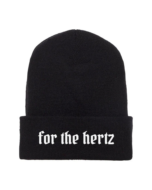 Black knit cuffed beanie with white text 'for the hertz' embroidered on the fold.